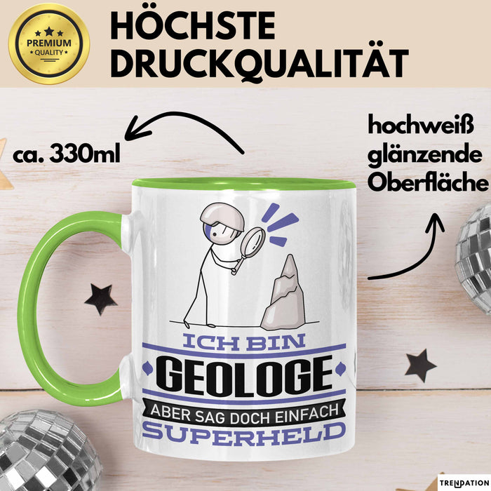 Geologe Geschenk Tasse Ich Bin Geologe Aber Sag Doch Einfach Superheld Lustige Geschenkdiee für Geologe Kaffee-Becher Grün Trendation