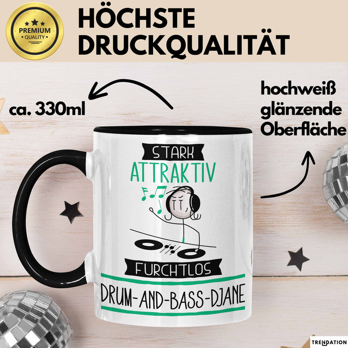 Drum-and-Bass-DJane Tasse Geschenk Becher Stark Attraktiv Furchtlos Drum-and-Bass-DJane Lustige Geschenkidee Trendation