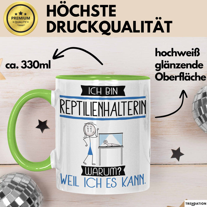 Reptilienhalterin Tasse Geschenk Ich Bin Reptilienhalterin Warum Weil Ich Es Kann Geschenkidee Geburtstag Grün Trendation
