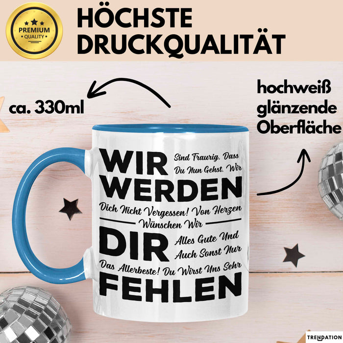 Büro Arbeit Kollege Tasse Geschenk Lustige Geschenkidee Spruch Wir Werden Dir Fehlen Blau Trendation
