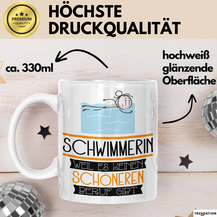 Schwimmerin Weil Es Keinen Schöneren Beruf Gibt Tasse Geschenk für Eine Schwimmerin Lustig Weiß Trendation