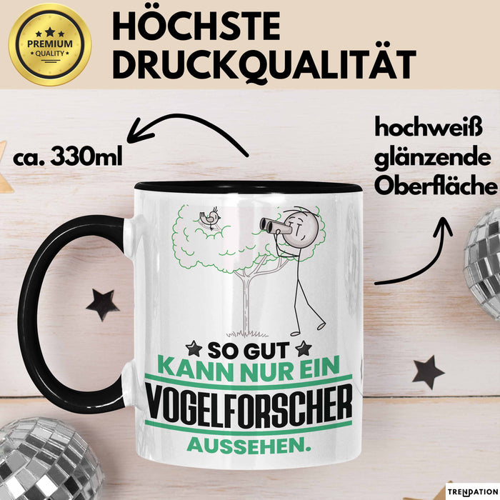 Vogelforscher Geschenk Tasse So Gut Kann Nur Ein Vogelforscher Aussehen Geschenkidee Kaffee-Becher Schwarz Trendation