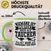 Taucher Tasse Geschenk Becher Niemand Ist Perfekt Aber Als Taucher Ist Man Nah Dran Grün Trendation