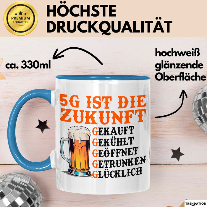 Biertrinker Tasse Geschenk Lustige Geschenkidee Spruch 5G Ist Die Zukunft Blau Trendation