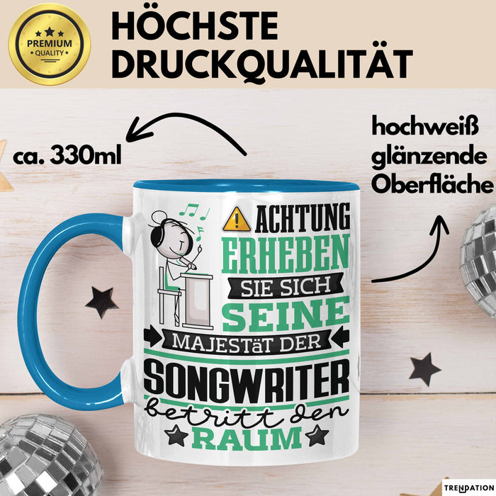Songwriter Geschenk Tasse Lustiger Spruch Erheben Sie Sich Der Songwriter Betritt den Raum Blau Trendation