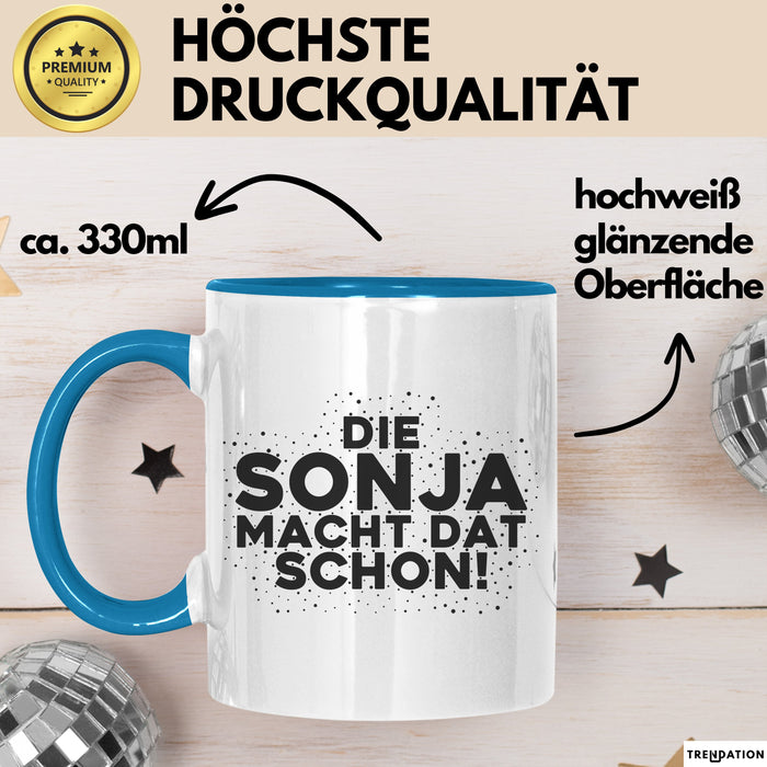 Sonja Tasse Die Sonja Macht Dat Schon Geschenk