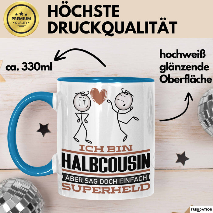 Halbcousin Geschenk Tasse Ich Bin Halbcousin Aber Sag Doch Einfach Superheld Lustige Geschenkdiee für Halbcousin Kaffee-Becher Blau Trendation