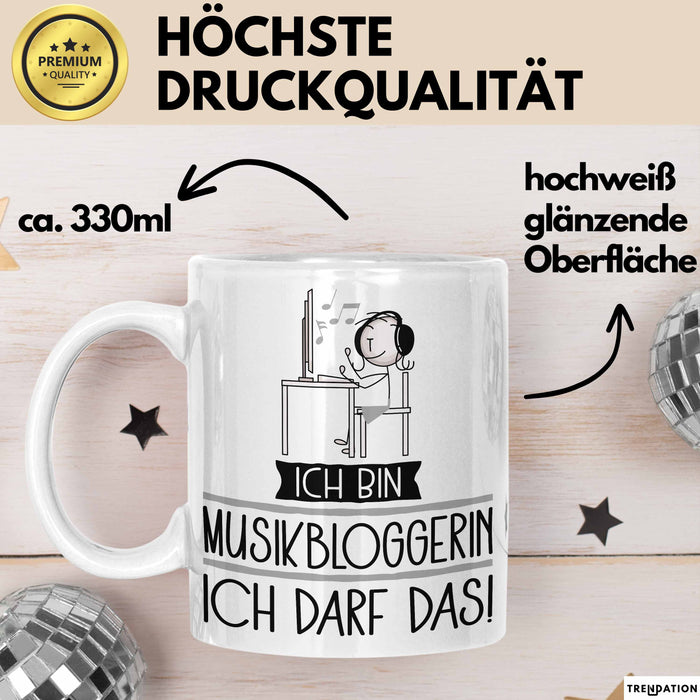 Geschenk für Musikbloggerin Tasse Lustige Geschenkidee Geburtstag Ich Bin Musikbloggerin Ich Darf Das Weiß Trendation