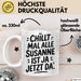 Susanne Tasse Geschenk Chillt Mal Alle Susanne Ist Ja Jetzt Da Geschenkidee Becher mit Name Weiß Trendation