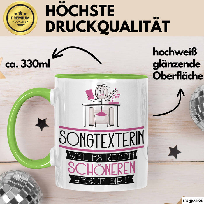 Songtexterin Weil Es Keinen Schöneren Beruf Gibt Tasse Geschenk für Eine Songtexterin Lustig Grün Trendation
