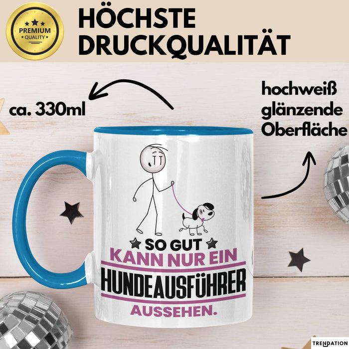 Hundeausführer Geschenk Tasse So Gut Kann Nur Ein Hundeausführer Aussehen Geschenkidee Kaffee-Becher Blau Trendation