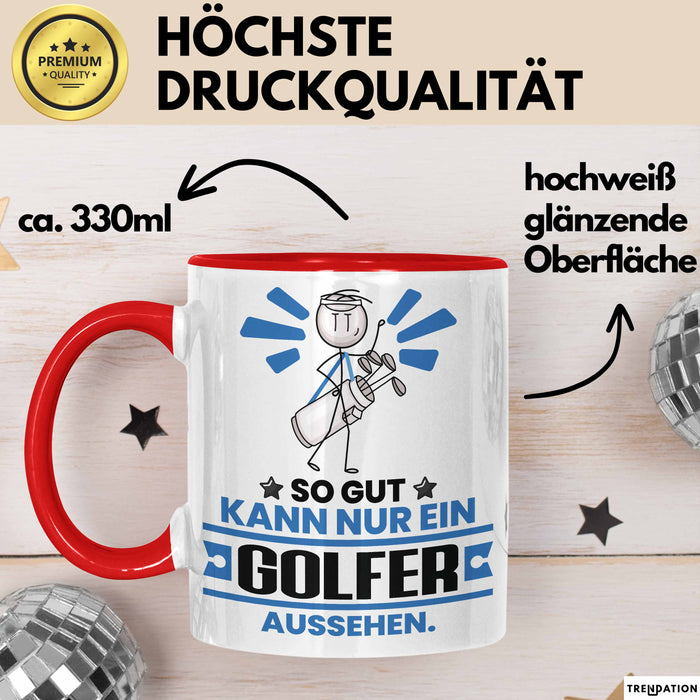 Golfer Geschenk Tasse So Gut Kann Nur Ein Golfer Aussehen Geschenkidee Kaffee-Becher Rot Trendation