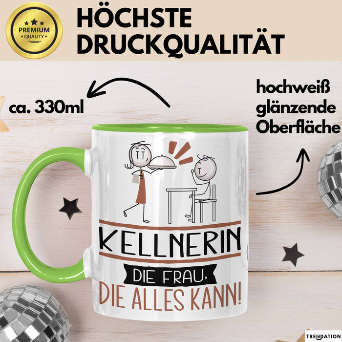 Kellnerin Geschenk Tasse Becher Die Frau Die Allen Kann Geschenkidee für eine Kellnerin Lustig Grün Trendation