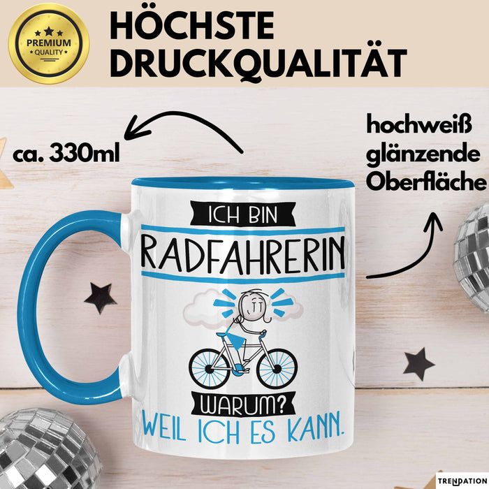 Radfahrerin Tasse Geschenk Ich Bin Radfahrerin Warum Weil Ich Es Kann Geschenkidee Geburtstag Blau Trendation