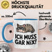 Sarkastische Katze Tier Tasse Geschenk Lustige Geschenkidee Spruch Ich Muss Gar Nix Blau Trendation