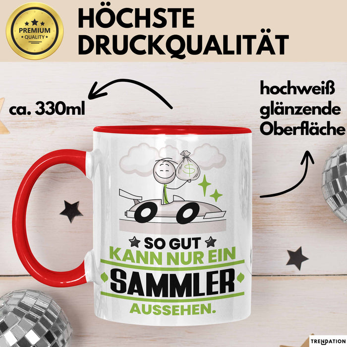 Sammler Geschenk Tasse So Gut Kann Nur Ein Sammler Aussehen Geschenkidee Kaffee-Becher Rot Trendation