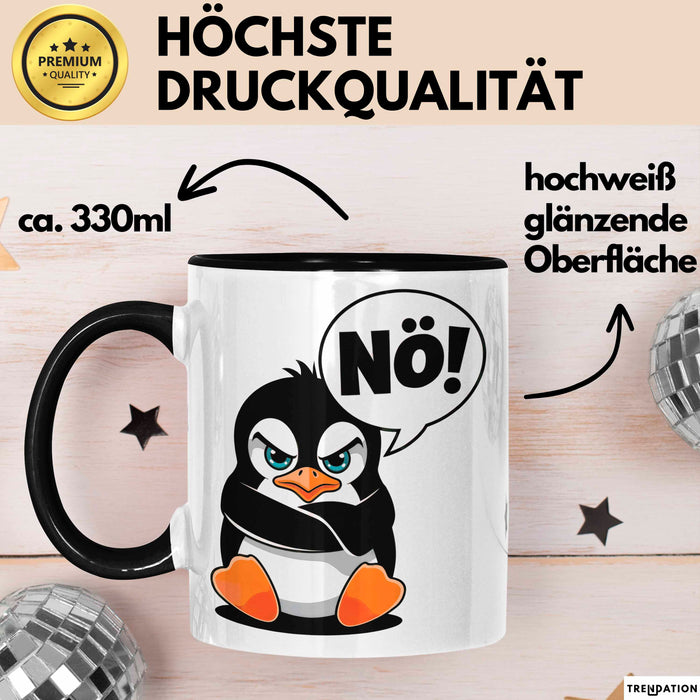 Sarkastischer Pinguin Tasse Geschenk Lustige Geschenkidee Spruch Nö Schwarz Trendation