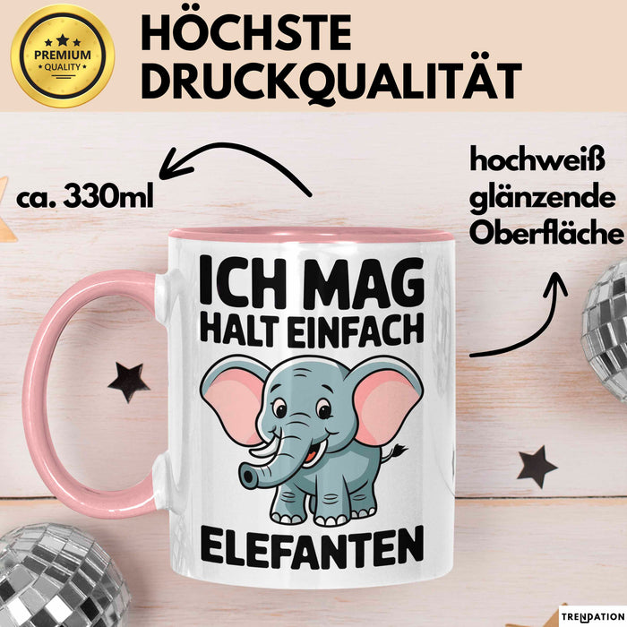 Elefant Tier Tasse Geschenk Lustige Geschenkidee Spruch Ich Mag Halt Einfach Elefanten Rosa Trendation