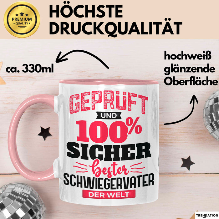 Schwiegervater Tasse Geschenk Geprüft Und Hundert Prozent Sicher Bester Schwiegervater Der Welt Becher Rosa Trendation