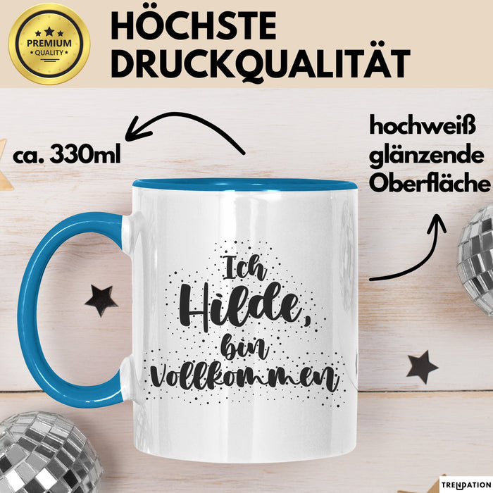 Hilde Tasse Ich Hilde, Bin Vollkommen Geschenk Blau Trendation