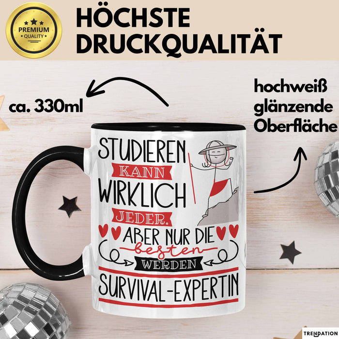 Survival-Expertin Tasse Lustiges Geschenk Studieren Kann Wirklich Jeder Nur Die Besten Werden Survival-Expertin Schwarz Trendation