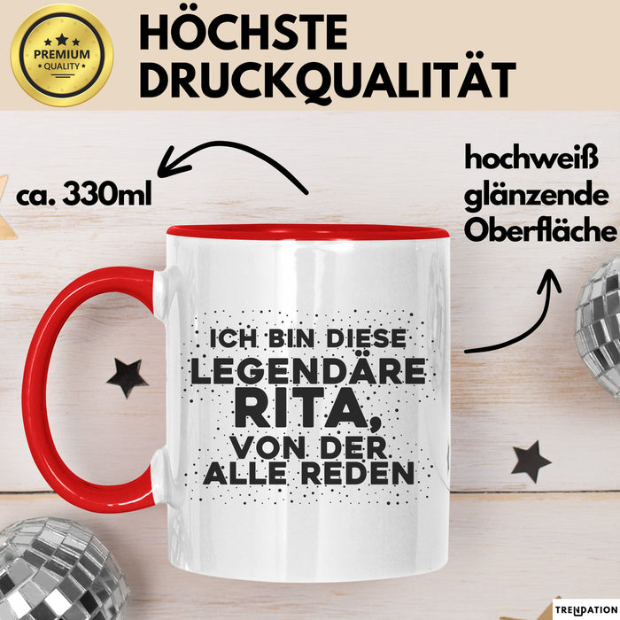 Rita Tasse Ich Bin Diese Legendaere Rita, Von Der Alle Reden Geschenk