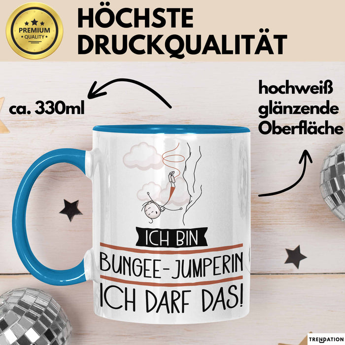 Geschenk für Bungee-Jumperin Tasse Lustige Geschenkidee Geburtstag Ich Bin Bungee-Jumperin Ich Darf Das Blau Trendation