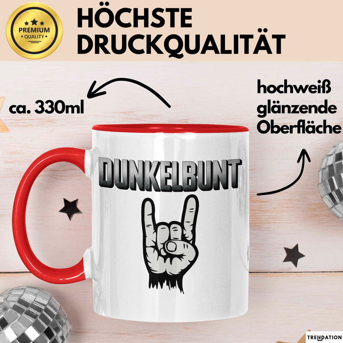 Dunkle Farbe Tasse Geschenk Lustige Geschenkidee Spruch Dunkelbunt Rot Trendation