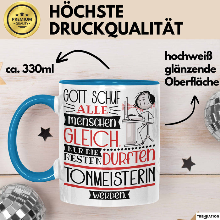 Tonmeisterin Geschenk Becher Tasse Gott Schuf Alle Menschen Gleich Nur Die Besten Durfeten Tonmeisterin Werden Geschenkidee Lustig Blau Trendation