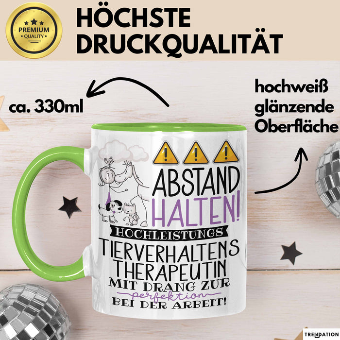 Tierverhaltenstherapeutin Tasse Geschenk Lustig Abstand Halten Hochleistungs-Tierverhaltenstherapeutin Mit Drang Zur Perfektion Bei Der Arbeit Grün Trendation