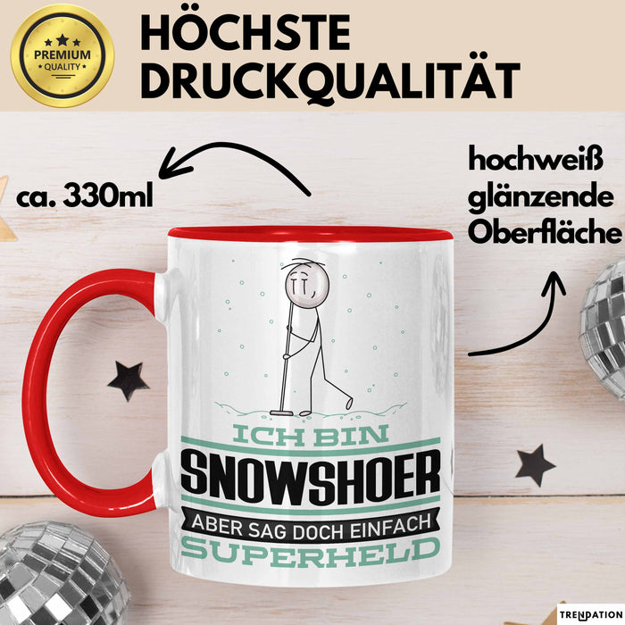 Snowshoer Geschenk Tasse Ich Bin Snowshoer Aber Sag Doch Einfach Superheld Lustige Geschenkdiee für Snowshoer Kaffee-Becher Rot Trendation