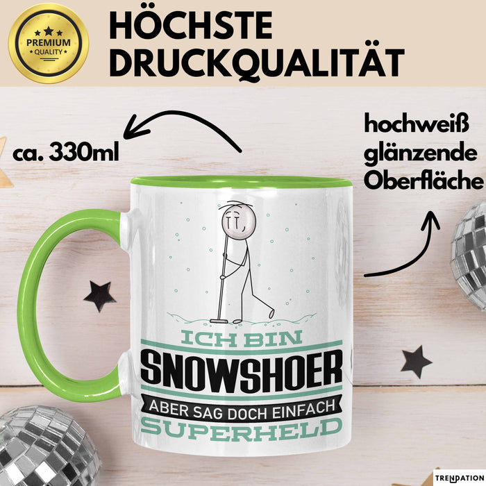 Snowshoer Geschenk Tasse Ich Bin Snowshoer Aber Sag Doch Einfach Superheld Lustige Geschenkdiee für Snowshoer Kaffee-Becher Grün Trendation