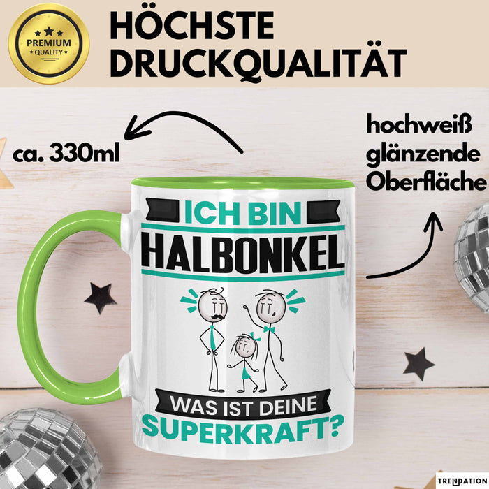 Halbonkel Tasse Geschenk für Halbonkel Geburtstag Lustiger Spruch Kaffee-Becher Was Ist Deine Superkraft Grün Trendation