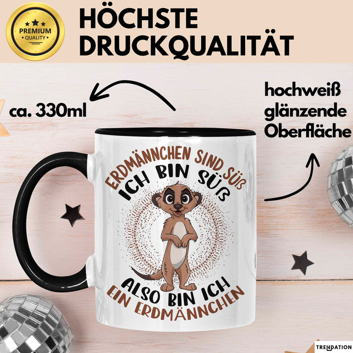 Erdmännchen Tier Tasse Geschenk Lustige Geschenkidee Spruch Erdmännchen Sind Süß Schwarz Trendation