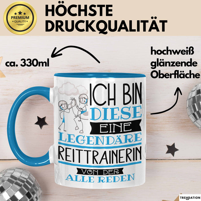 Reittrainerin Tasse Geschenk Ich Bin Diese Eine Legendäre Reittrainerin Von Der Alle Reden Geschenkidee Geburtstag Weihnachten Blau Trendation