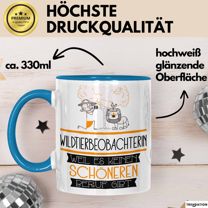 Wildtierbeobachterin Weil Es Keinen Schöneren Beruf Gibt Tasse Geschenk für Eine Wildtierbeobachterin Lustig Blau Trendation