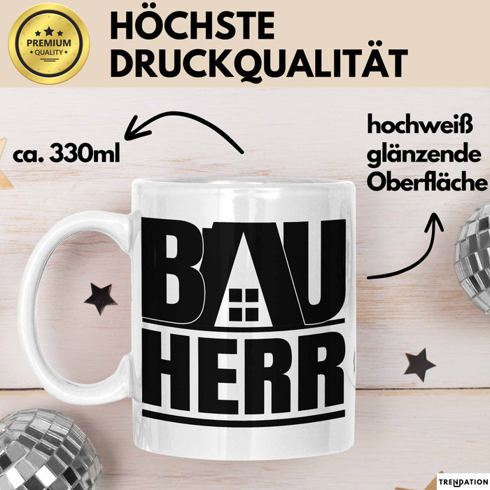Bauherr Bauleiter Geschenk Tasse Hausbau Bauvorhaben Kaffee-Becher Geschenkidee Weiß Trendation