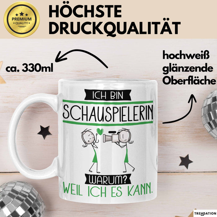 Schauspielerin Tasse Geschenk Ich Bin Schauspielerin Warum Weil Ich Es Kann Geschenkidee Geburtstag Weiß Trendation