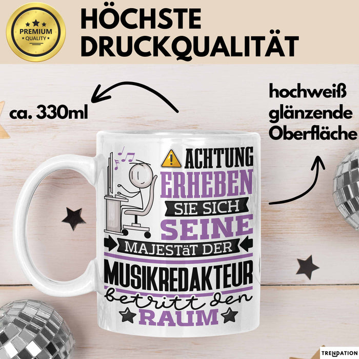 Musikredakteur Geschenk Tasse Lustiger Spruch Erheben Sie Sich Der Musikredakteur Betritt den Raum Weiß Trendation