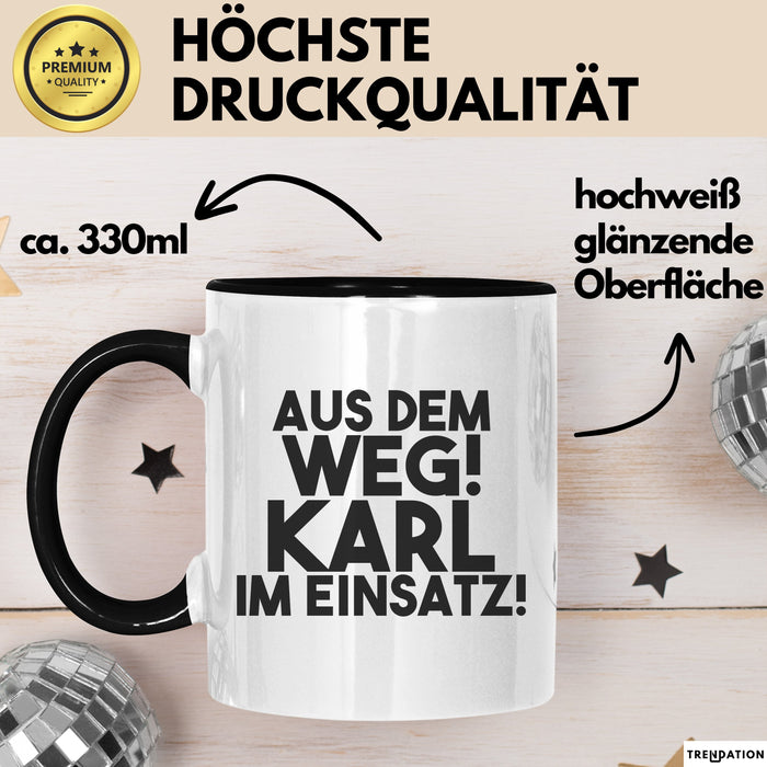Karl Tasse Aus Dem Weg! Karl Im Einsatz! Geschenk