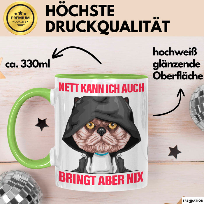 Sarkasmus Tasse Geschenk Lustiger Spruch Nett Kann Ich Auch Bringt Aber Nix Becher Grün Trendation