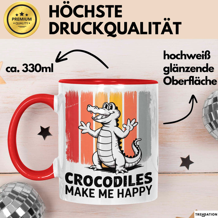 Krokodil Tier Tasse Geschenk Lustige Geschenkidee Spruch Krokodile Machen Mich Glücklich Rot Trendation