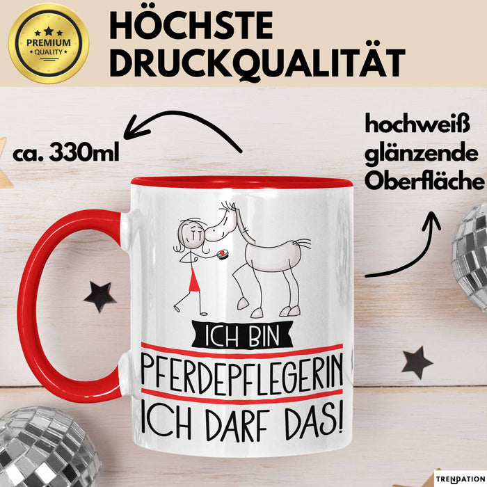 Geschenk für Pferdepflegerin Tasse Lustige Geschenkidee Geburtstag Ich Bin Pferdepflegerin Ich Darf Das Rot Trendation