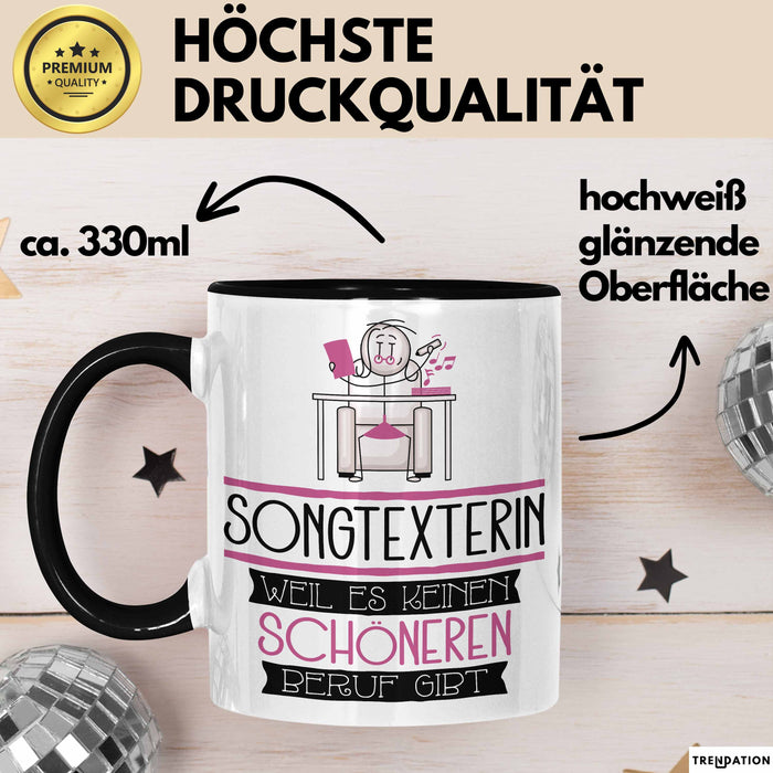 Songtexterin Weil Es Keinen Schöneren Beruf Gibt Tasse Geschenk für Eine Songtexterin Lustig Trendation