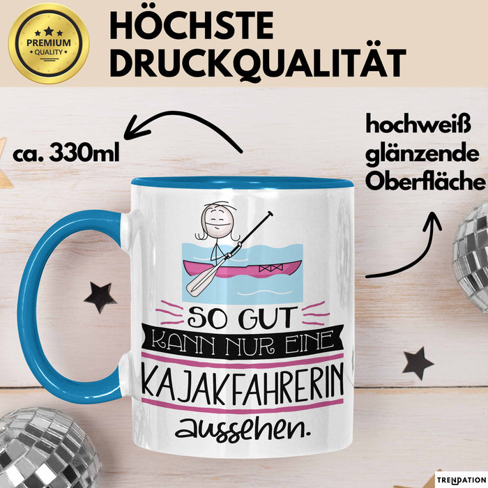Kajakfahrerin Geschenk Tasse So Gut Kann Nur Eine Kajakfahrerin Aussehen Geschenkidee Geburtstag Weihnachten Lustig Blau Trendation