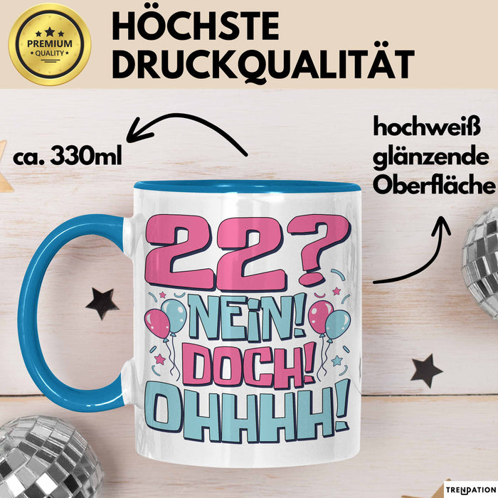 22er Geburtstag Geschenk Männer Frauen 22 Nein Doch Ohhhh Lustiger Spruch Geschenkidee Kaffee-Becher Blau Trendation