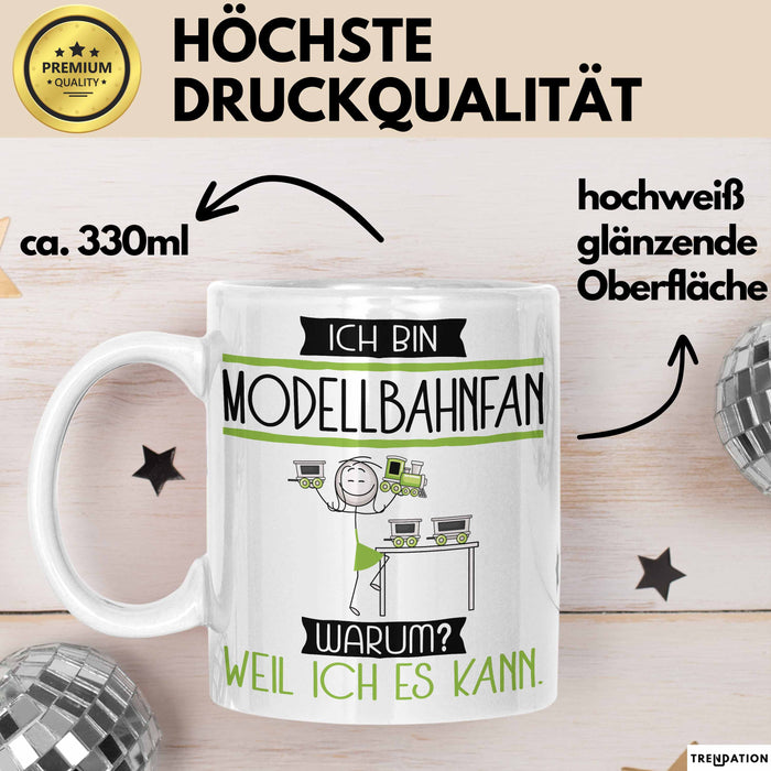 Modellbahnfan Tasse Geschenk Ich Bin Modellbahnfan Warum Weil Ich Es Kann Geschenkidee Geburtstag Weiß Trendation