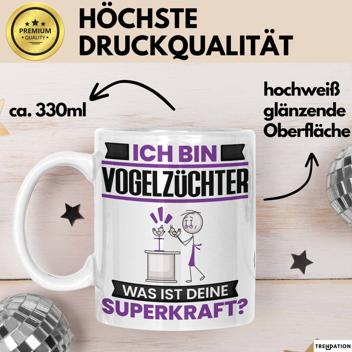 Vogelzüchter Tasse Geschenk für Vogelzüchter Geburtstag Lustiger Spruch Kaffee-Becher Was Ist Deine Superkraft Weiß Trendation