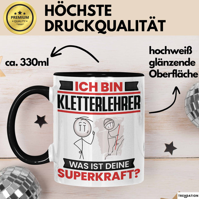 Kletterlehrer Tasse Geschenk für Kletterlehrer Geburtstag Lustiger Spruch Kaffee-Becher Was Ist Deine Superkraft Schwarz Trendation
