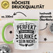 Ulrike Tasse Geschenk Perfekt Sein Kann Jeder Geschenkidee Geburtstag Grün Trendation